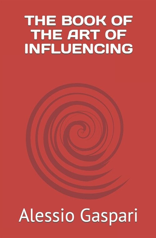 The Book of the Art of Influencing (Paperback)