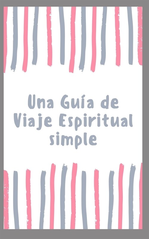 Una Gu? de Viaje Espiritual simple (Paperback)