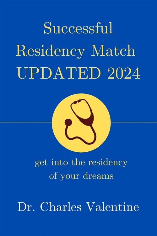 Get into Residency: all you need to know about the ERAS Residency Application and Match Process (Paperback)