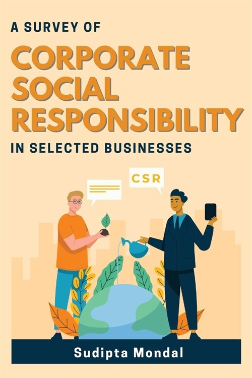 A Survey of Corporate Social Responsibility in Selected Businesses (Paperback)