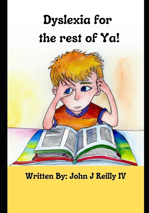 Dyslexia for the rest of Ya! (Paperback)