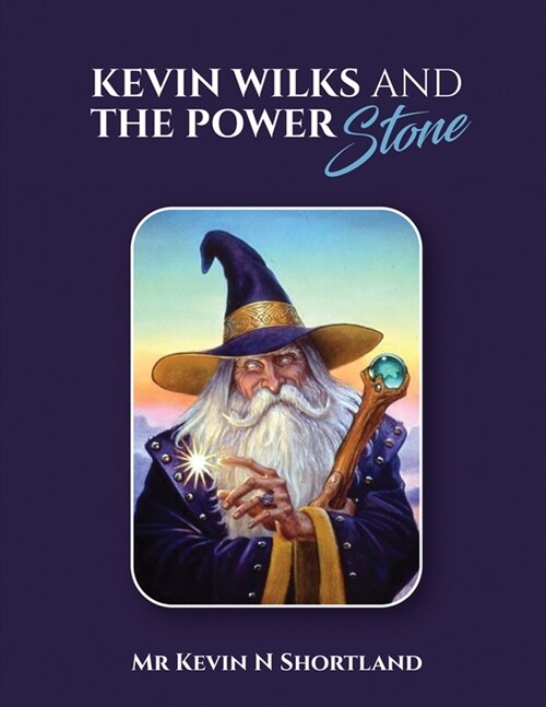 Kevin Wilks and the Power Stone (Paperback)