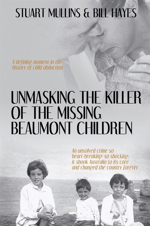 Unmasking the Killer of the Missing Beaumont Children (Paperback)