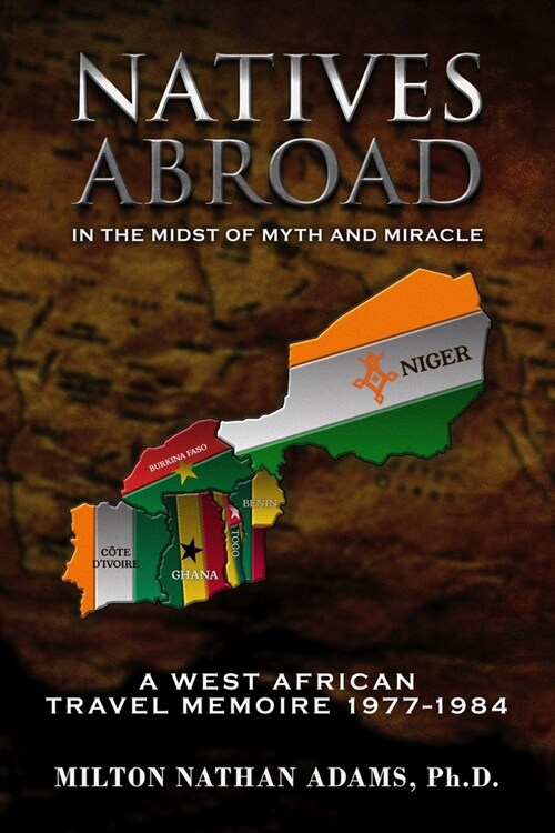 Natives Abroad: In the Midst of Myth and Miracle (Paperback)