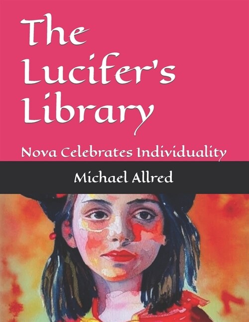 The Lucifers Library: Nova Celebrates Individuality (Paperback)