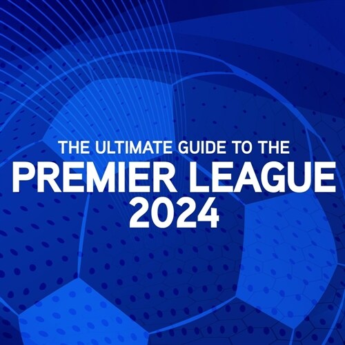 알라딘 Ultimate Guide to the Premier League Annual 2024 (Hardcover)