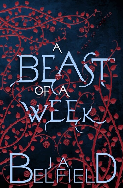 A Beast Of A Week: A Dark & Gritty Fairy Tale (Paperback)