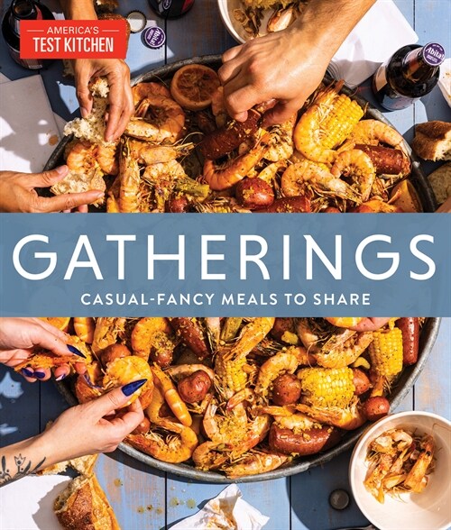 Gatherings: Casual-Fancy Meals to Share (Hardcover)