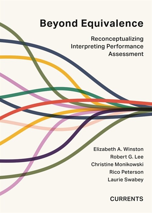 Beyond Equivalence: Reconceptualizing Interpreting Performance Assessment (Paperback)