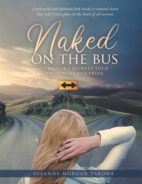 Naked on the Bus: One Womans Journey Told Thru Poetry and Prose (Paperback)