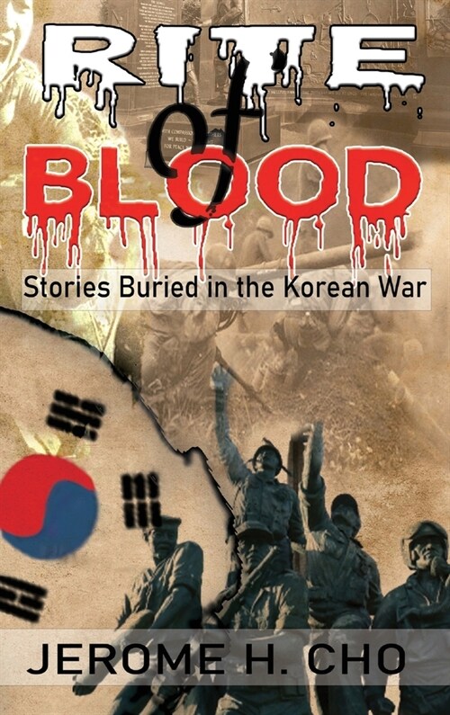 RITE of BLOOD: Stories Buried in the Korean War (Hardcover)