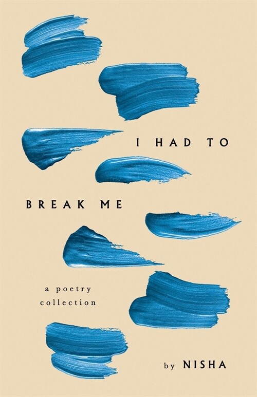 I Had to Break Me (Paperback)