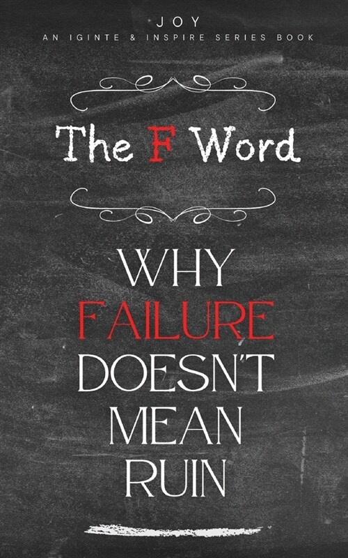 The F Word: Why Failure Doesnt Mean Ruin (Paperback)