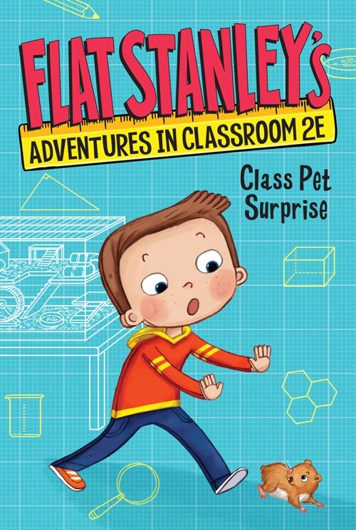 Flat Stanleys Adventures in Classroom 2e #1: Class Pet Surprise (Hardcover)