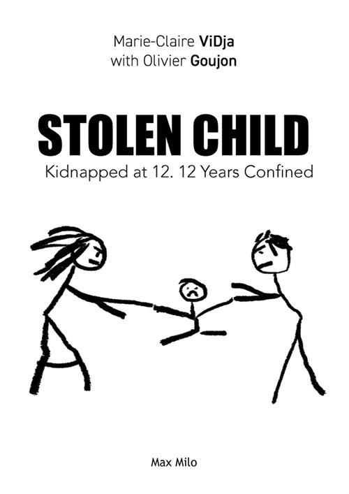 Stolen Child: Subjected to Family Violence (Paperback, Max Milo Editio)