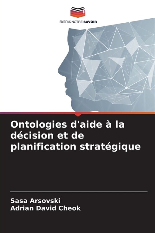 Ontologies daide ?la d?ision et de planification strat?ique (Paperback)