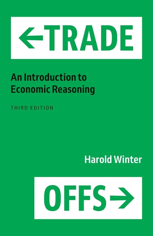 Trade-Offs: An Introduction to Economic Reasoning (Paperback, 3)