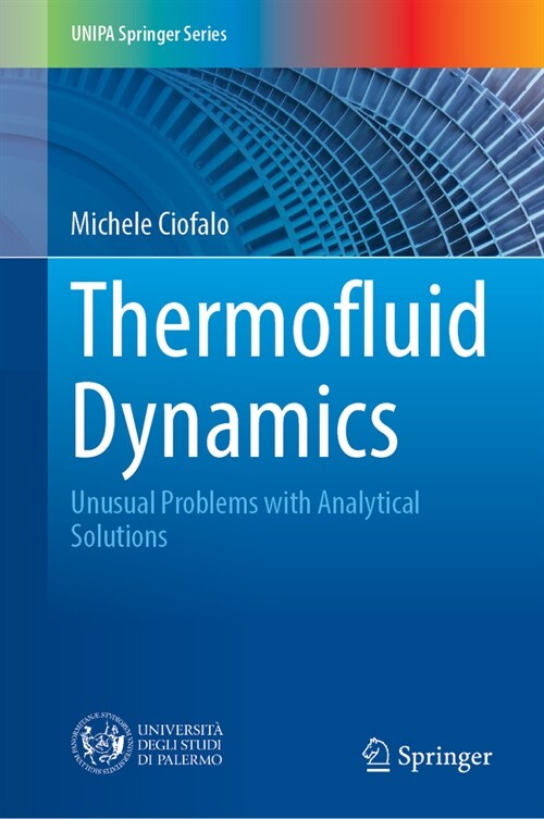 Thermofluid Dynamics: Unusual Problems with Analytical Solutions (Hardcover, 2023)