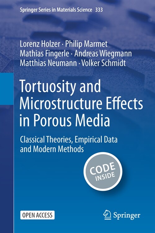 Tortuosity and Microstructure Effects in Porous Media: Classical Theories, Empirical Data and Modern Methods (Hardcover, 2023)