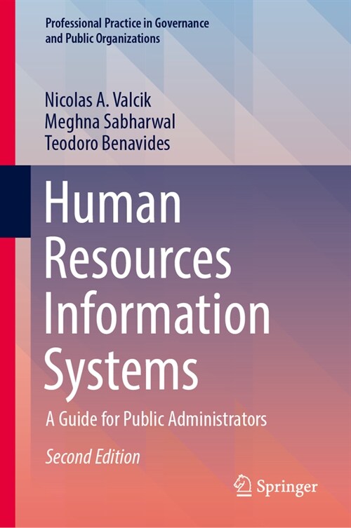 Human Resources Information Systems: A Guide for Public Administrators (Hardcover, 2, 2023)