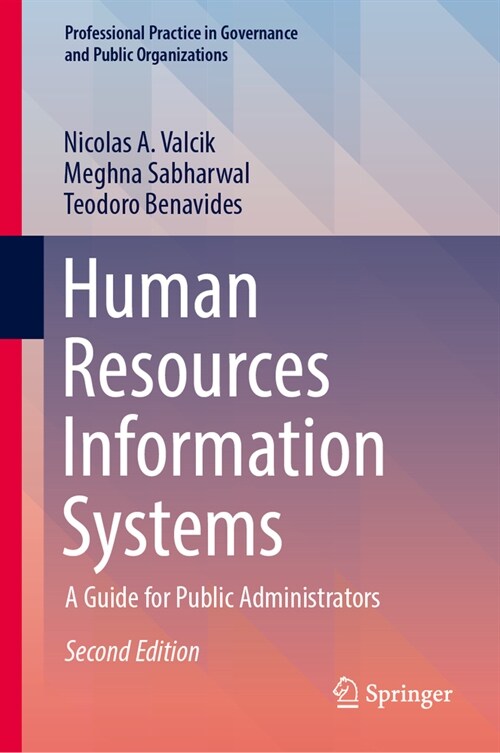 Human Resources Information Systems: A Guide for Public Administrators (Hardcover, 2, Second 2023)