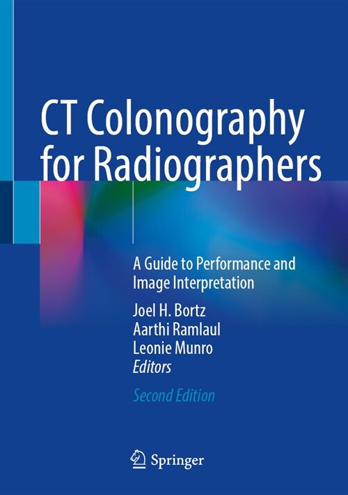CT Colonography for Radiographers: A Guide to Performance and Image Interpretation (Hardcover, 2, 2023)