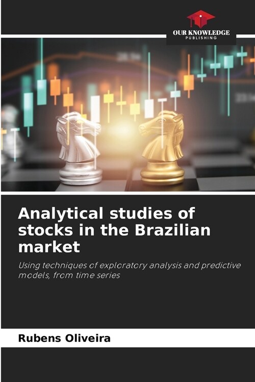 Analytical studies of stocks in the Brazilian market (Paperback)