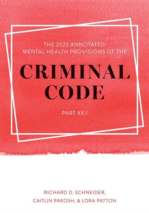 The 2023 Annotated Mental Health Provisions of the Criminal Code, Part XX.1 (Paperback)
