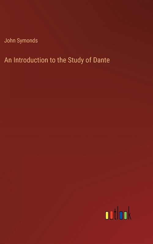 An Introduction to the Study of Dante (Hardcover)