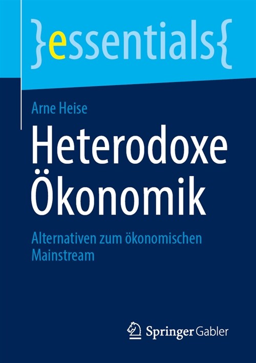 Heterodoxe ?onomik: Alternativen Zum ?onomischen Mainstream (Paperback, 1. Aufl. 2023)