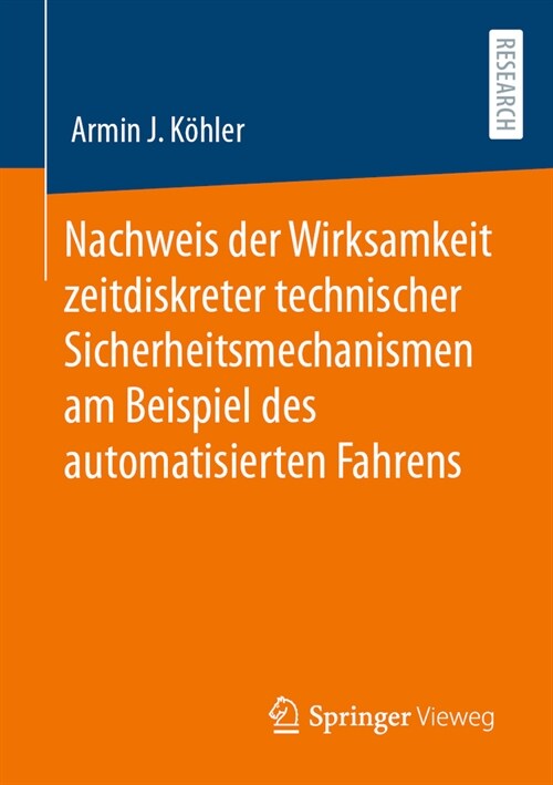 Nachweis Der Wirksamkeit Zeitdiskreter Technischer Sicherheitsmechanismen Am Beispiel Des Automatisierten Fahrens (Paperback, 1. Aufl. 2023)