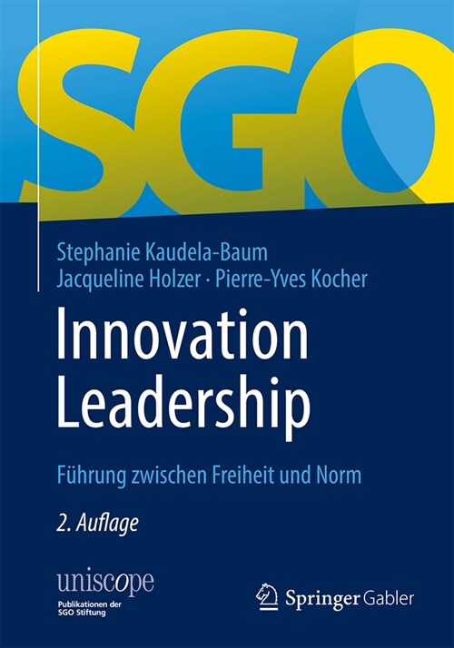 Innovation Leadership: F?rung Zwischen Freiheit Und Norm (Hardcover, 2, 2., Uberarb. U.)