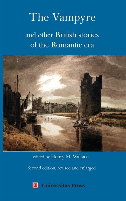 The Vampyre and Other British Stories of the Romantic Era: Revised and Enlarged (Hardcover, 2)