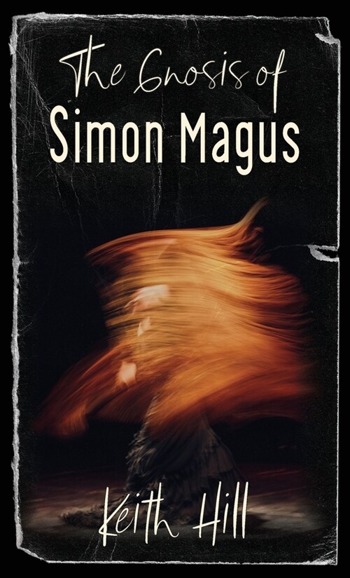 The Gnosis of Simon Magus (Hardcover)