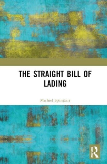 The Straight Bill of Lading (Hardcover)