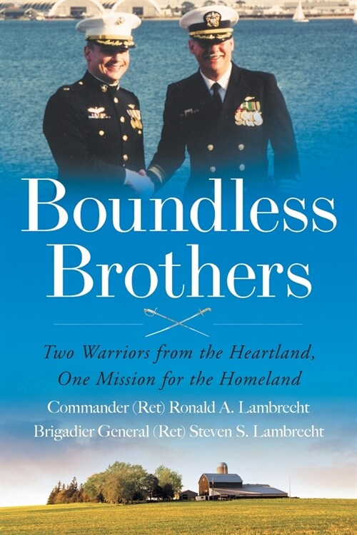 Boundless Brothers: Two Warriors from the Heartland, One Mission for the Homeland (Paperback)