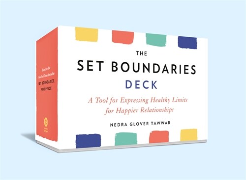 The Set Boundaries Deck: A Tool for Expressing Healthy Limits for Happier Relationships (Other)