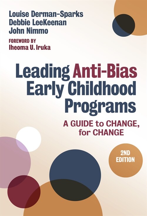 Leading Anti-Bias Early Childhood Programs: A Guide to Change, for Change (Hardcover, 2)