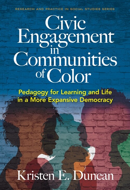 Civic Engagement in Communities of Color: Pedagogy for Learning and Life in a More Expansive Democracy (Paperback)