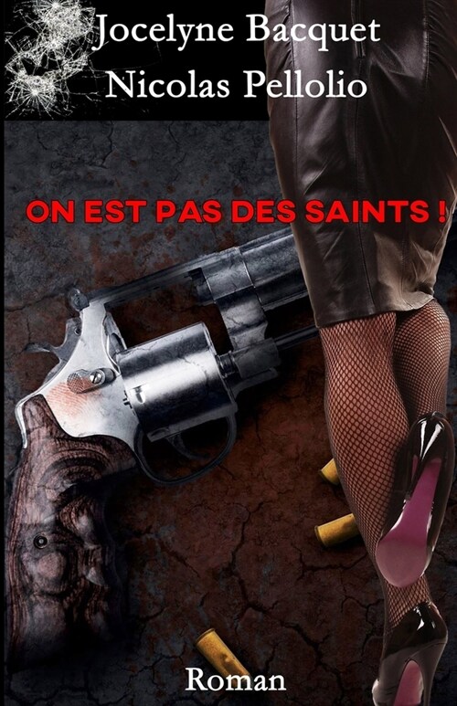 On est pas des saints (Paperback)