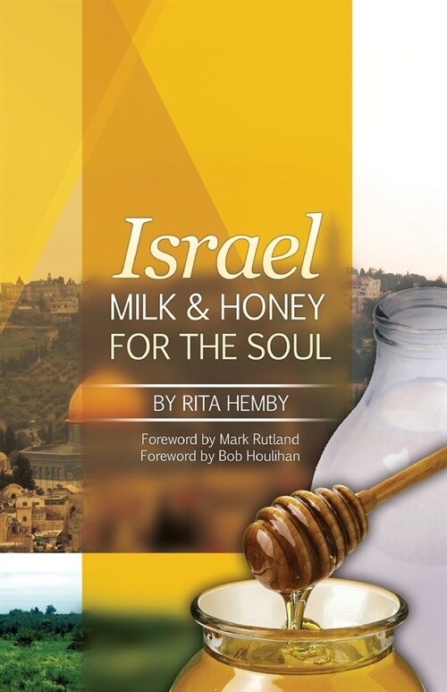 Israel: Milk and Honey for the Soul (Paperback)