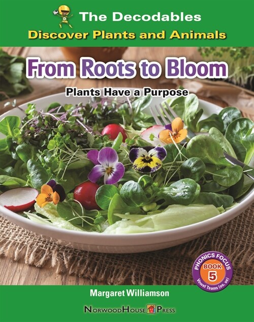 From Roots to Bloom: Plants Have a Purpose (Paperback)