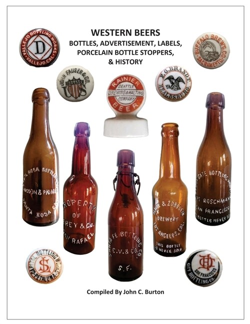 Western Beers: Bottles, Advertisement, Labels, Porcelain Bottle Stoppers History (Paperback)
