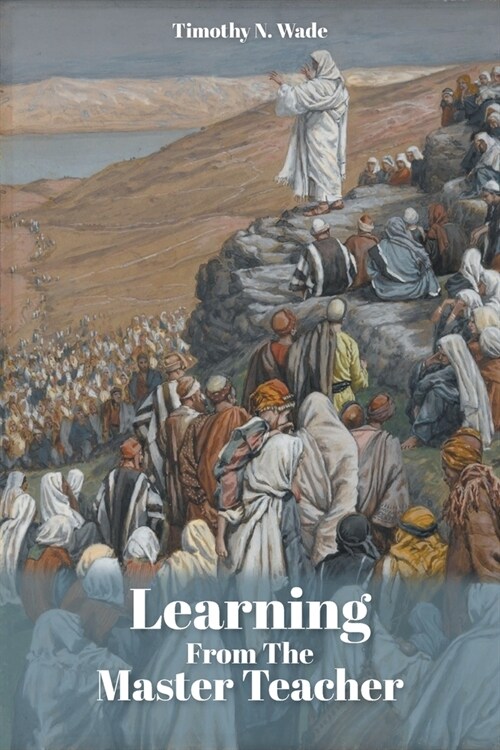 Learning From the Master Teacher (Paperback)
