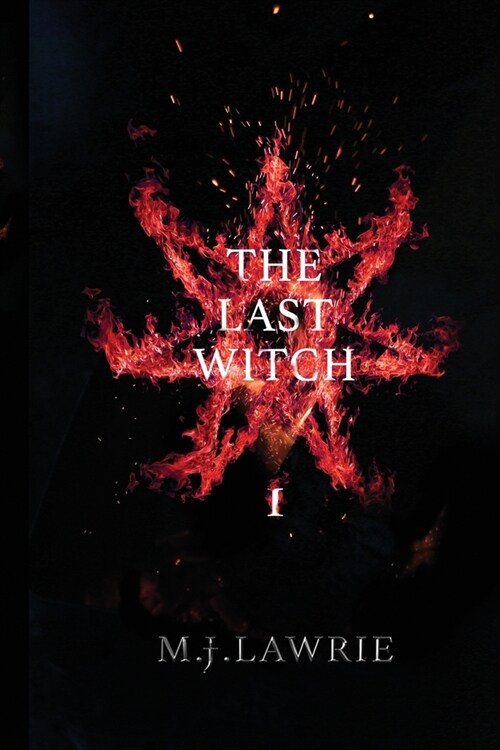 The Last Witch: Volume One (Paperback)