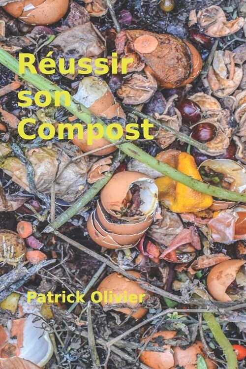 R?ssir son compost (Paperback)