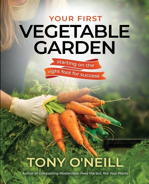 Your First Vegetable Garden (Paperback)