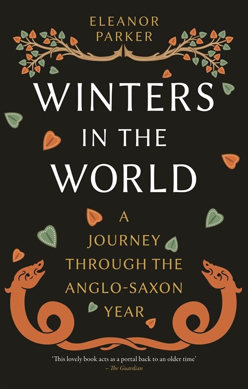 Winters in the World : A Journey through the Anglo-Saxon Year (Paperback)