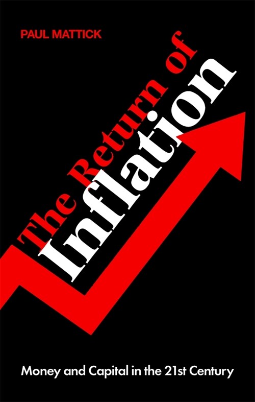 The Return of Inflation : Money and Capital in the 21st Century (Paperback)