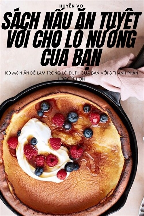 S?h NẤu Ăn TuyỆt VỜi Cho L?NƯỚng CỦa BẠn (Paperback)